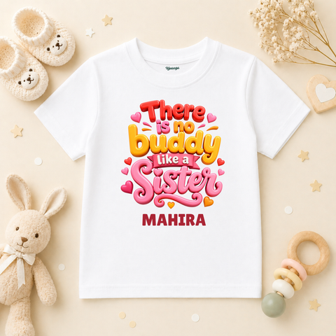There Is No Buddy Like a Sister Custom Name Kids T Shirt