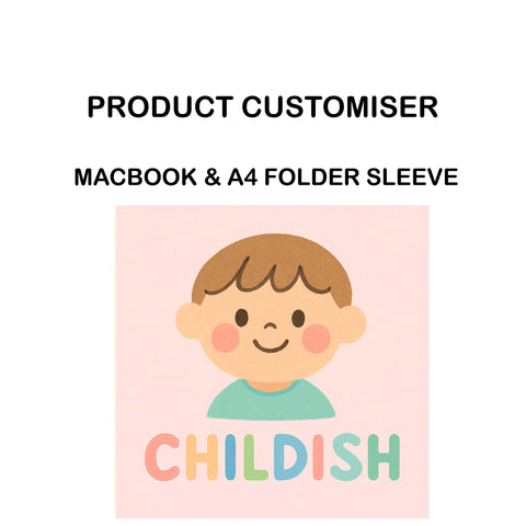 CHILDISH PRINT MACBOOK & A4 FOLDER SLEEVE CUSTOMISER