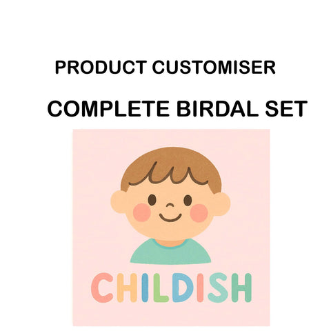 CHILDISH PRINT COMPLETE BRIDAL SET CUSTOMISER