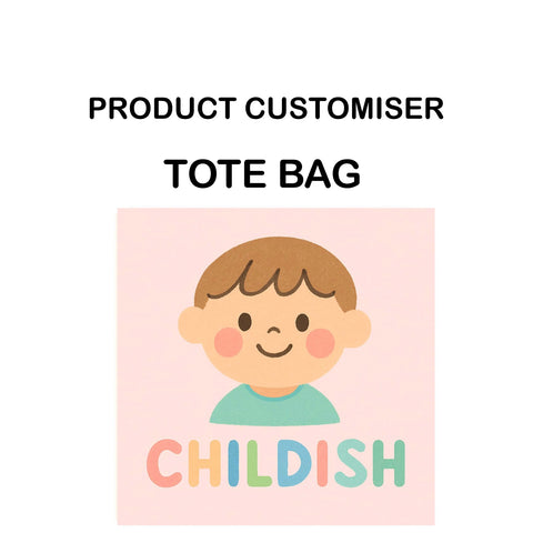 CHILDISH PRINT TOTE BAG CUSTOMISER