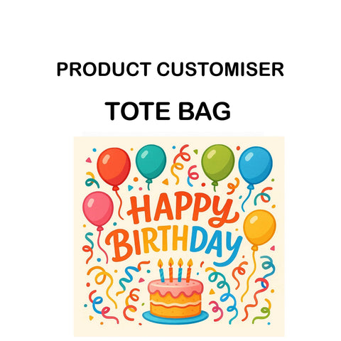 HAPPY BIRTHDAY PRINT TOTE BAG CUSTOMISER